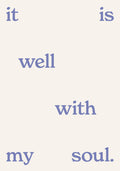 It Is Well with My Soul (blue on white) poster