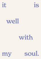 It Is Well with My Soul (blue on white) poster