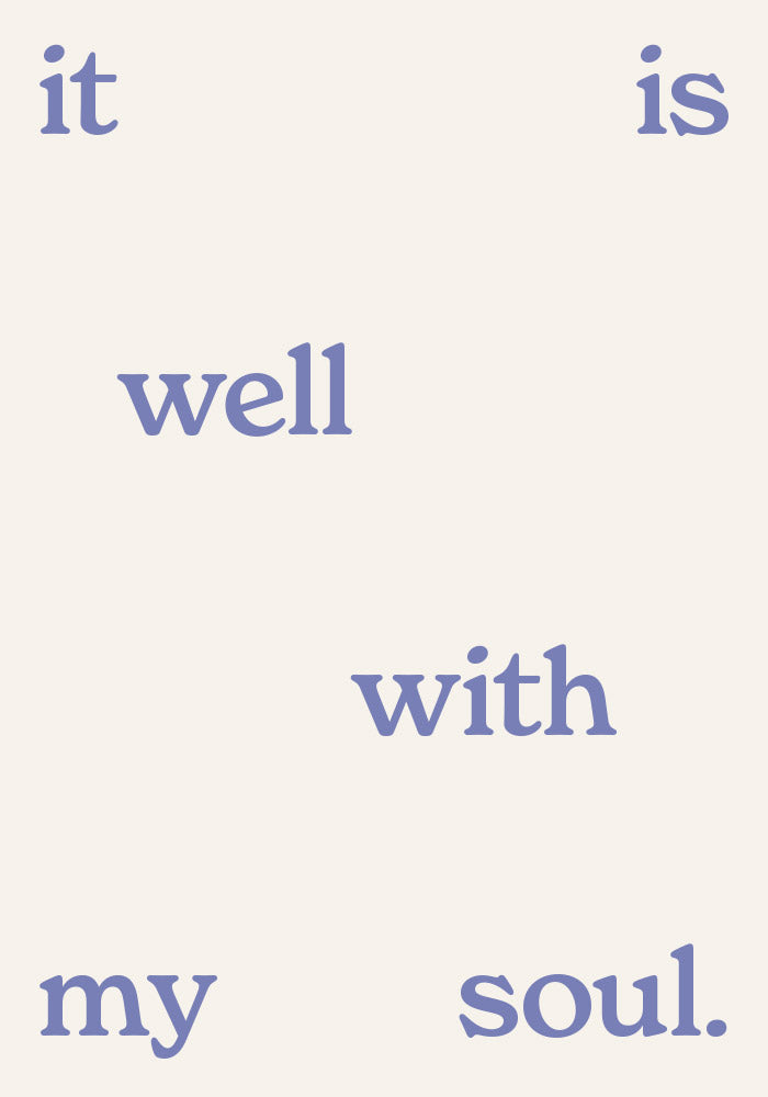 It Is Well with My Soul (blue on white) poster