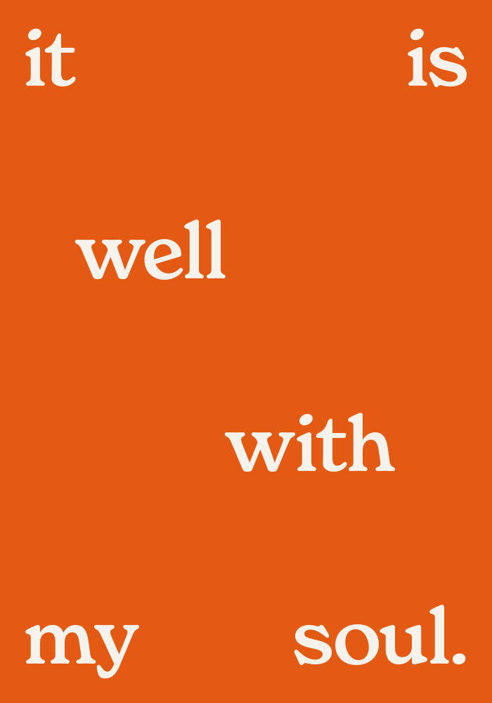 It Is Well with My Soul (white on orange) poster